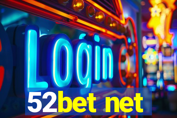 52bet net